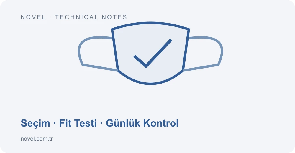 Maske Fit Testi ile Günlük Sızdırmazlık Kontrolü Arasındaki Fark