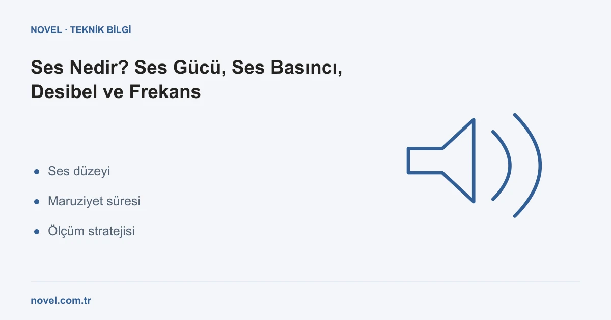Ses Nedir? Ses Gücü, Ses Basıncı, Desibel ve Frekansın Temelleri